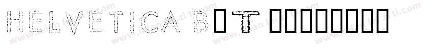 helvetica b(T1)字体转换